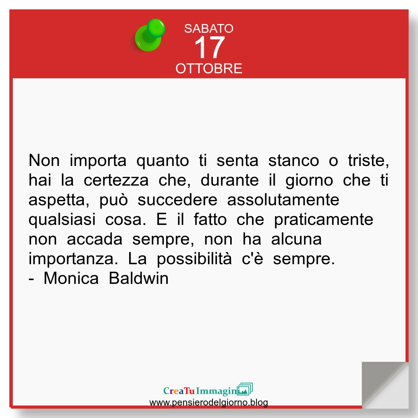 Frase del giorno immagine: Calendario-frasi-oggi-frase-del-giorno-Non-importa-quanto-ti-senta-stanco-o-triste-hai-la-certezza-che-puo-succedere-qualsiasi-cosa-speranza