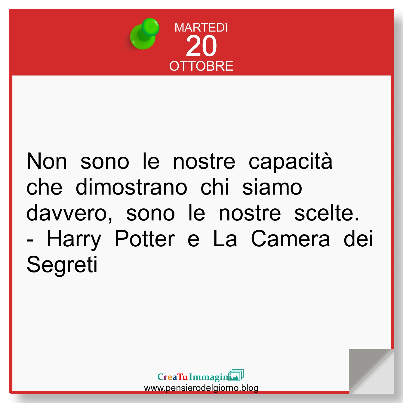 Frase del giorno immagine: Calendario-frasi-oggi-frase-del-giorno-Non-sono-le-nostre-capacita-che-dimostrano-chi-siamo-sono-le-nostre-scelte
