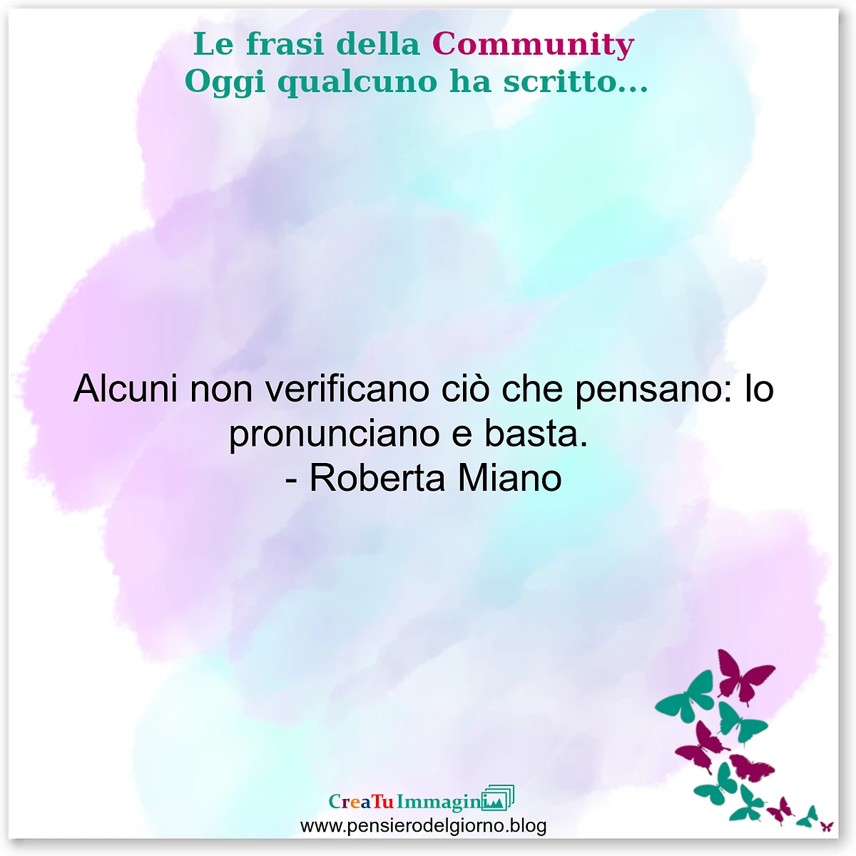 Frase del giorno immagine: Frase-del-giorno-community-Alcuni-non-verificano-cio-che-pensano-convinzioni-opinioni