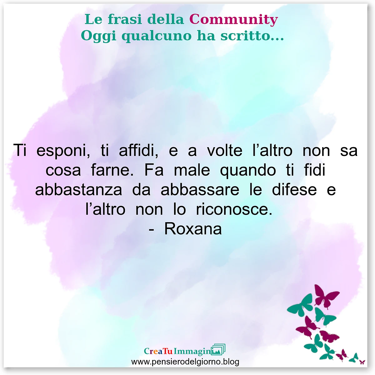 Frase del giorno immagine: Frase-del-giorno-community-Ti-esponi-ti-fidi-fa-male-quando-l-altro-tradisce-fiducia