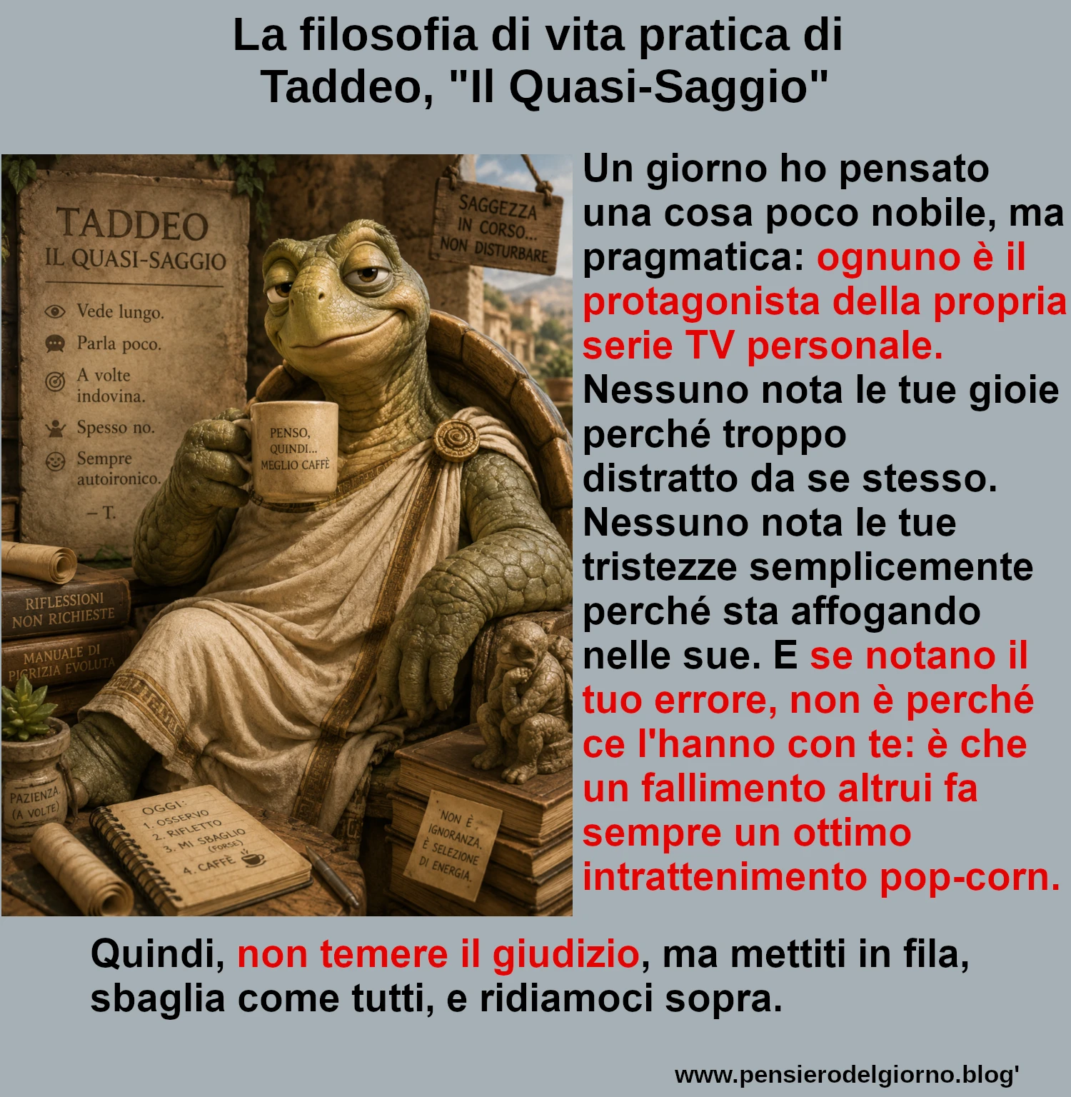 Frase del giorno immagine: Saggezza-pratica-Taddeo-Il-Quasi-Saggio-Non-preoccuparti-se-nessuno-nota-le-tue-emozioni-