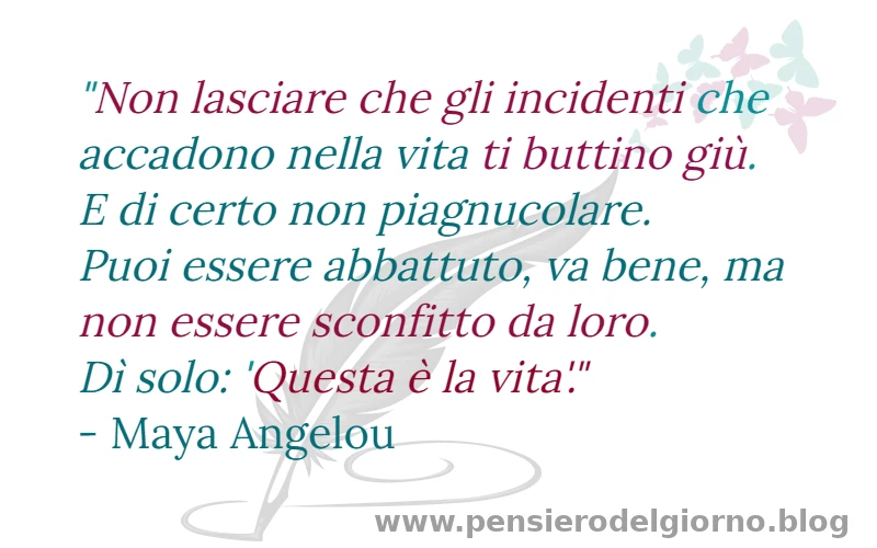 Frase non abbattersi Angelou