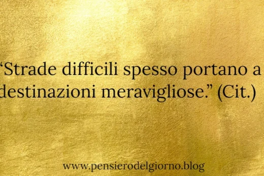 Frase saggia strade difficili