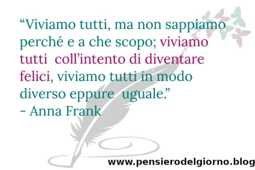 Frase scopo vita Anna Frank