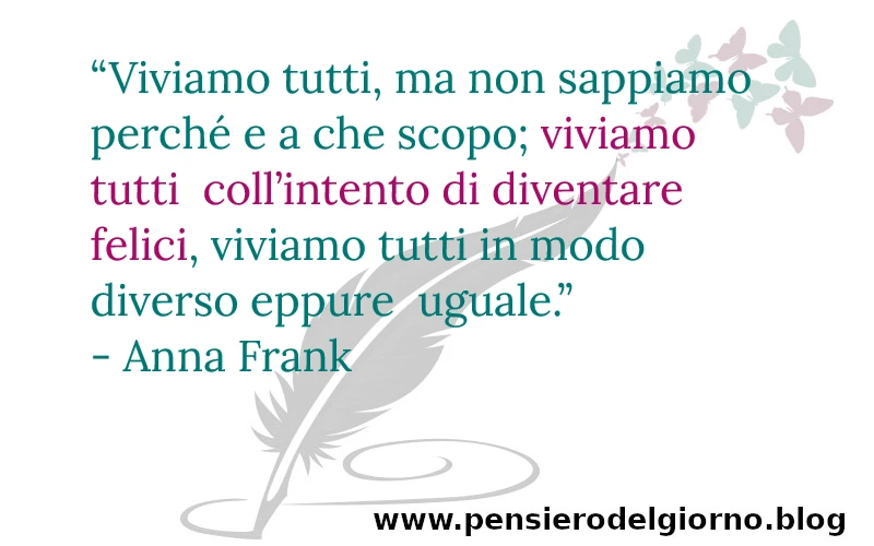 Frase scopo vita Anna Frank