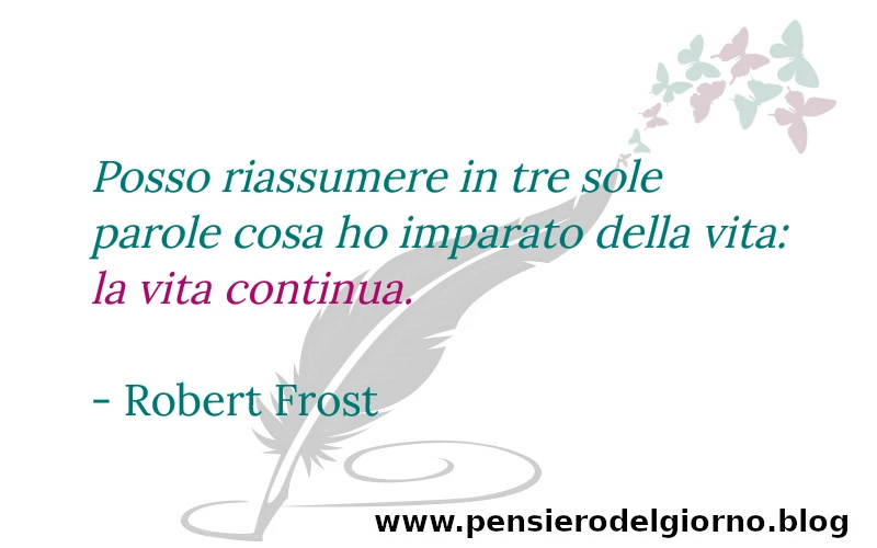 Frase la vita continua Frost