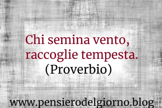Proverbio Chi semina vento raccoglie tempesta