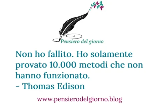 Non ho fallito frase Thomas Edison