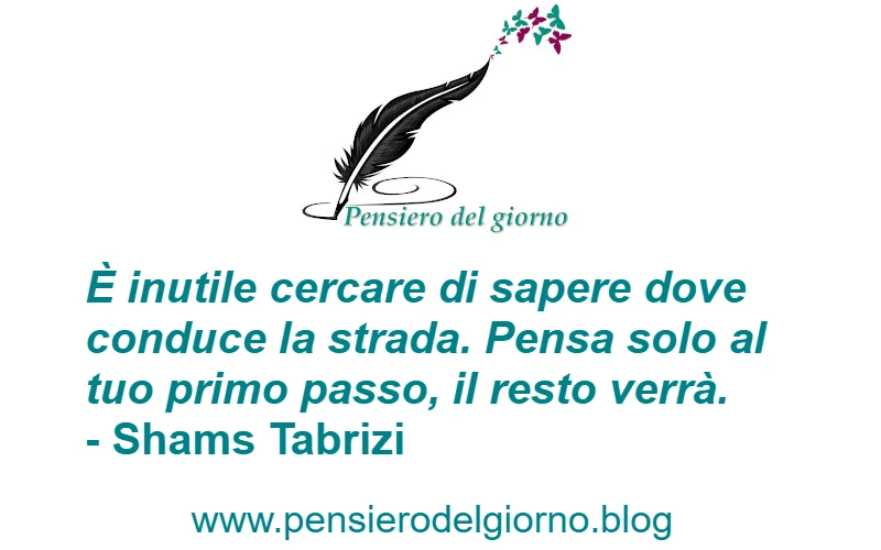 Frase sul cercare la propria strada Shams Tabrizi