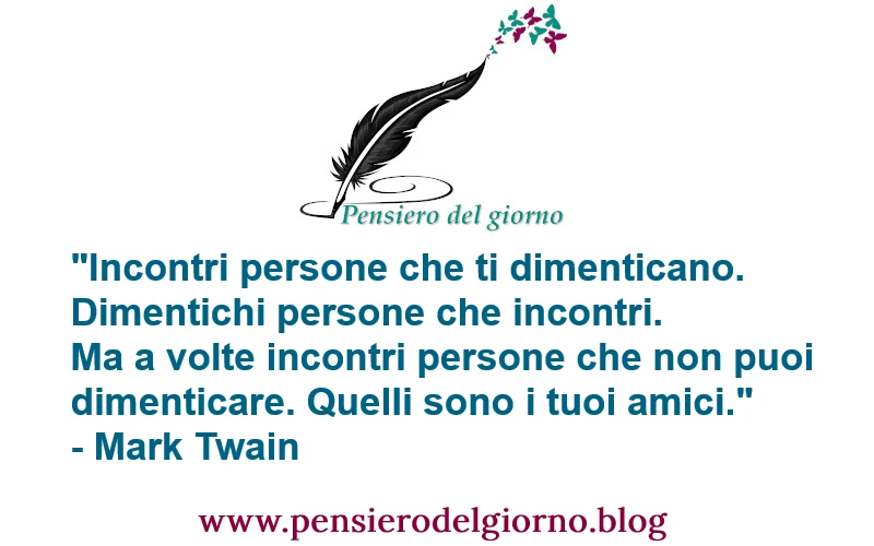 Frase amici non si dimenticano Twain