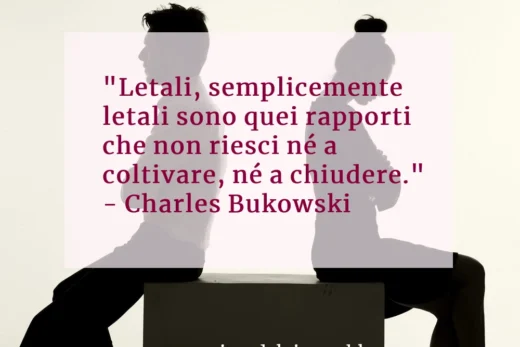 Frase rapporti letali Bukowski