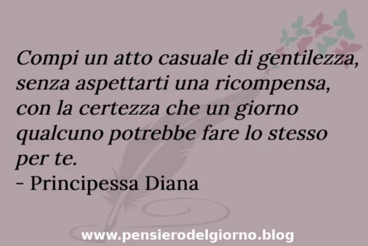 Compiere atti di gentilezza senza ricompensa Diana