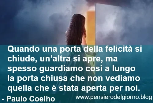 Frase felicità porta aperta Coelho