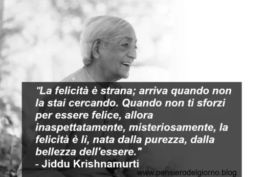 Jiddu Krishnamurti La ricerca della felicità