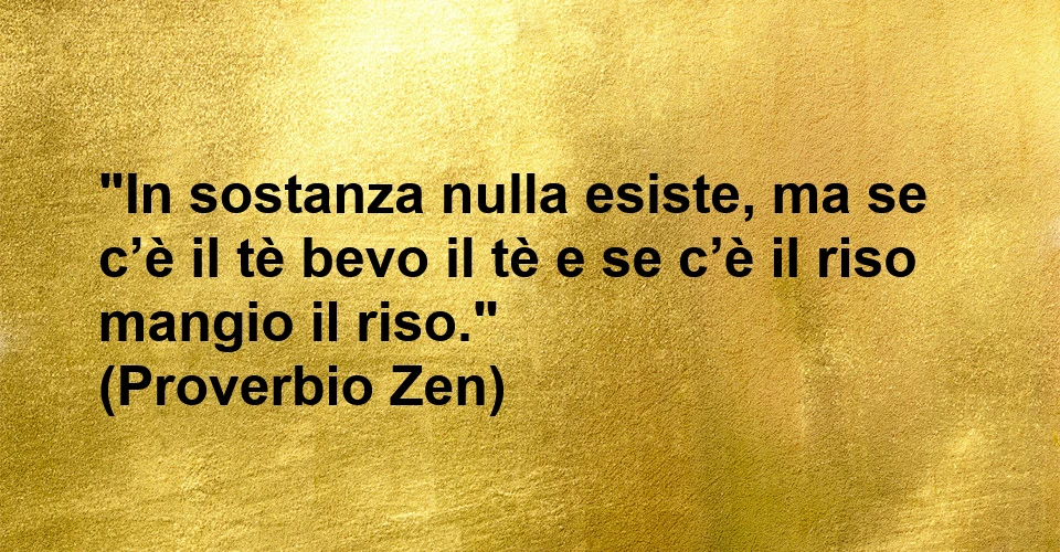 Proverbio Zen nulla esiste