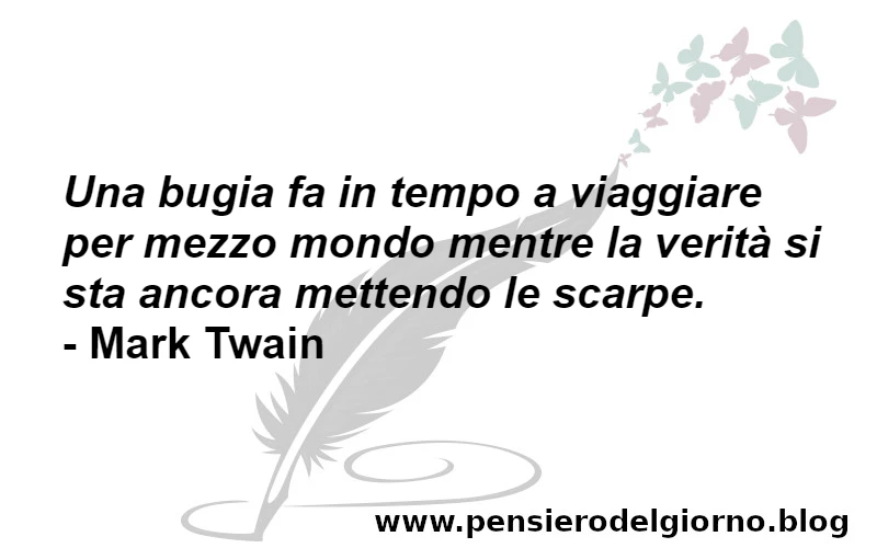 Frase bugia viaggia mezzo mondo Twain