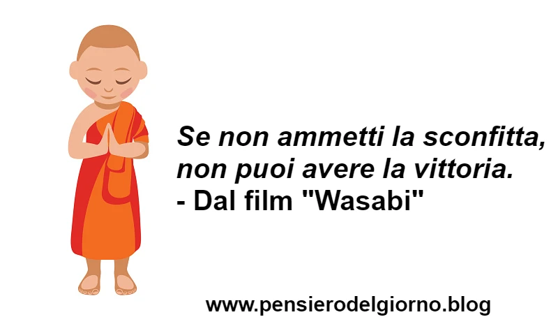 Citazione frase Zen sconfitta vittoria Wasabi