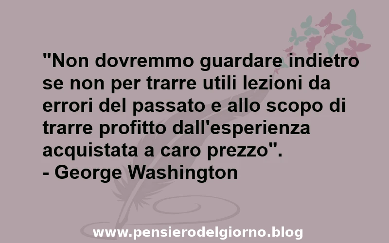 Aforisma non guardare al passato Washington