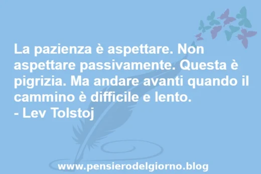 Frase pazienza di aspettare Tolstoj