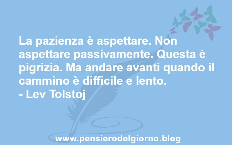 Frase pazienza è aspettare Tolstoj