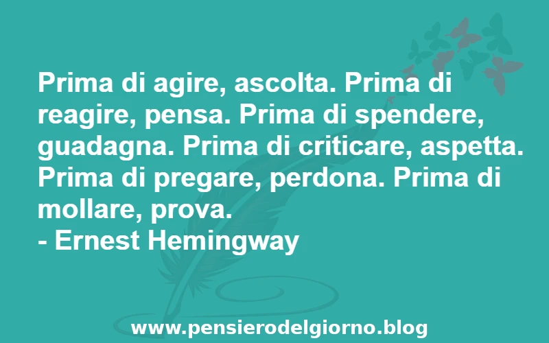 Frase prima di agire pensa Hemingway