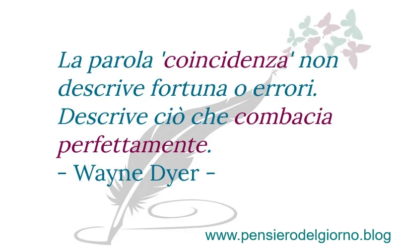 Frasi e aforismi sul caso e coincidenze: qual'è la differenza? - Pensiero  del Giorno