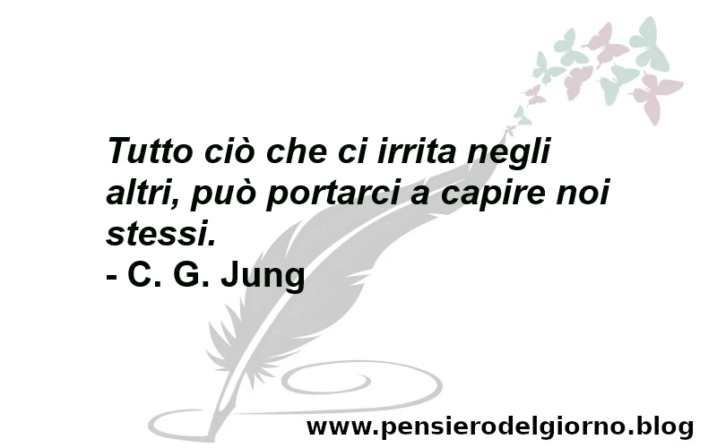 Frase Jung tutto quello che ci irrita negli altri