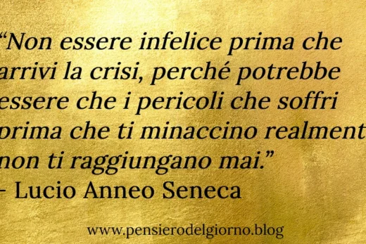 Frase ansia infelicità Seneca