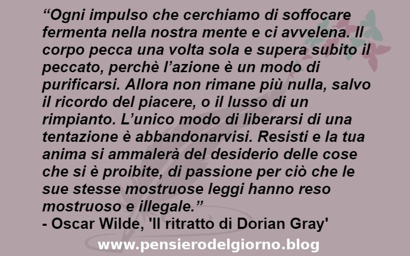 Citazione Dorian Gray sugli impulsi