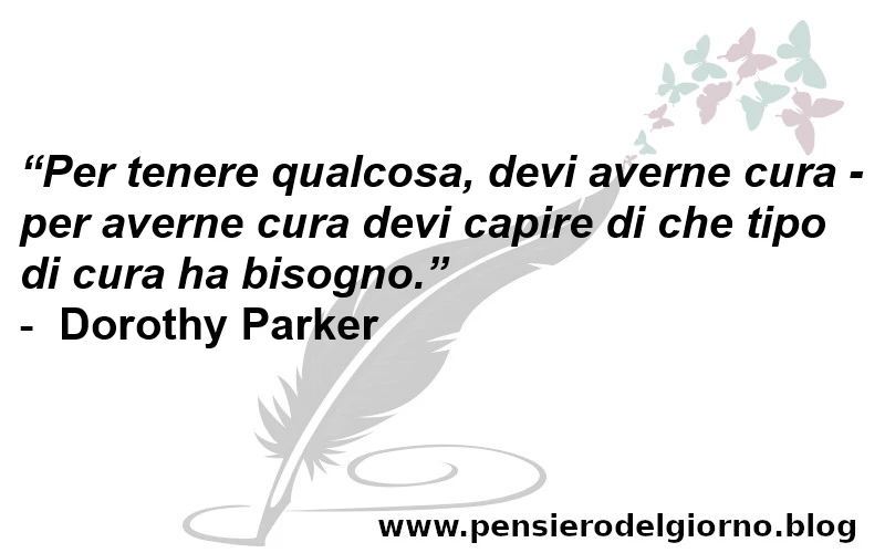 Citazione sull'avere cura di qualcosa Parker