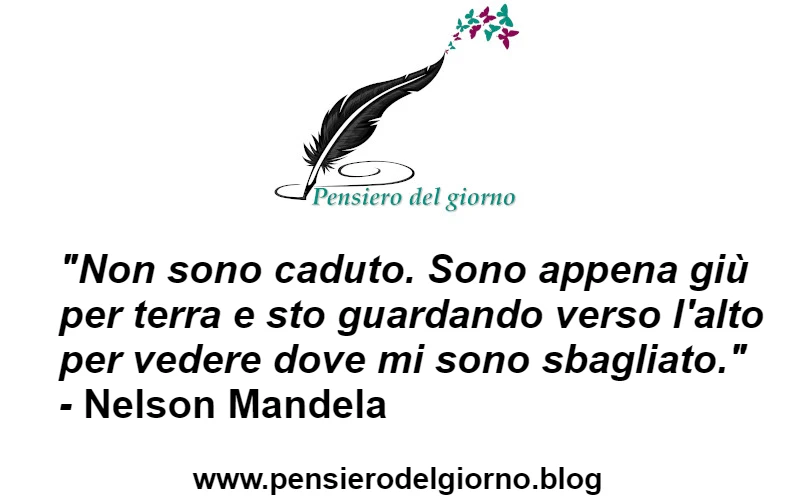 Aforisma del giorno sul non abbattersi Nelson Mandela