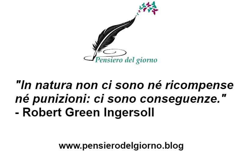 Frase sulle ricompense punizioni conseguenze Ingersoll