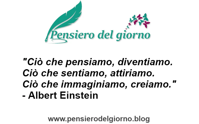 Citazione ciò che sentiamo attiriamo Einstein