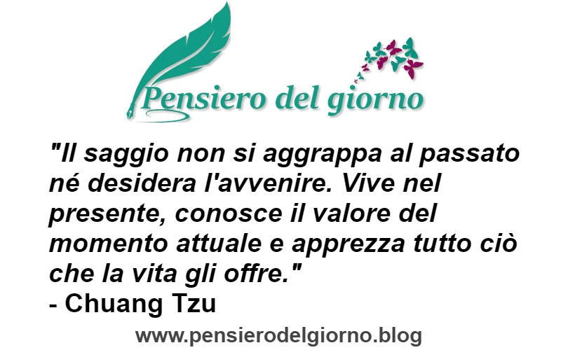 Frase di Chuang Tzu sul saggio che vive il presente