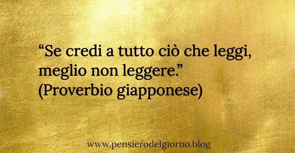 Proverbio giapponese se credi a tutto