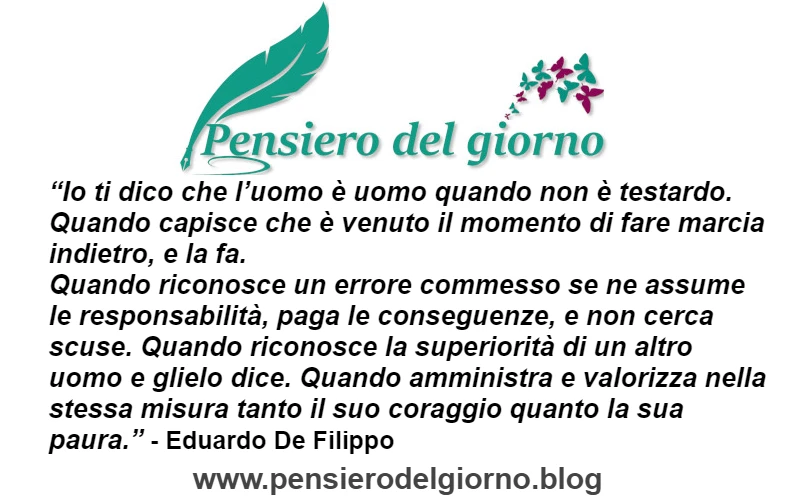 Aforisma del giorno: l'uomo è uomo quando De Filippo