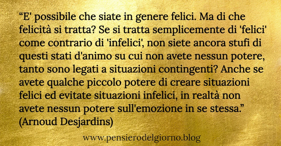 Citazione di Desjardins sulla ricerca della felicità