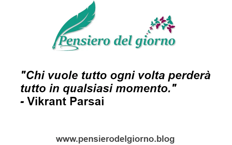 Citazione chi vuole tutto perderà Parsai