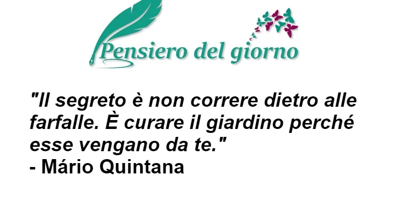 Aforisma Il segreto non è correre dietro le farfalle