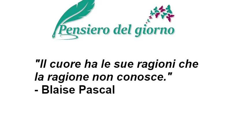 Aforisma Il cuore ha le sue ragioni Pascal
