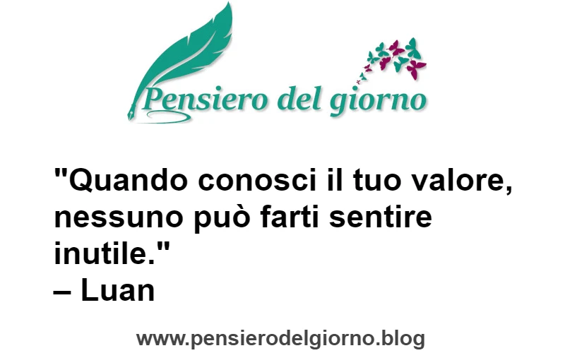 Aforisma Quando conosci il tuo valore Luan