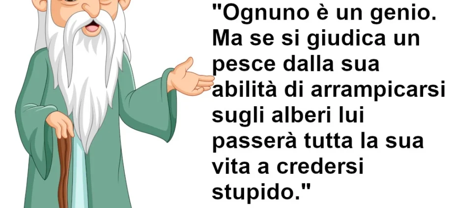 Dice il saggio Ognuno è un genio Einstein