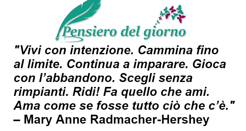 Aforisma del giorno Vivi con intensione Hershey
