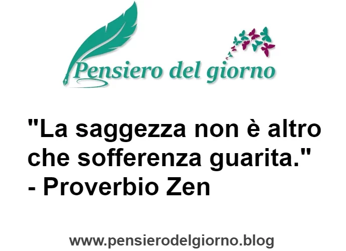 Proverbio Zen La saggezza e sofferenza guarita