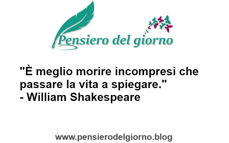 Citazione di Shakespeare Meglio morire incompresi