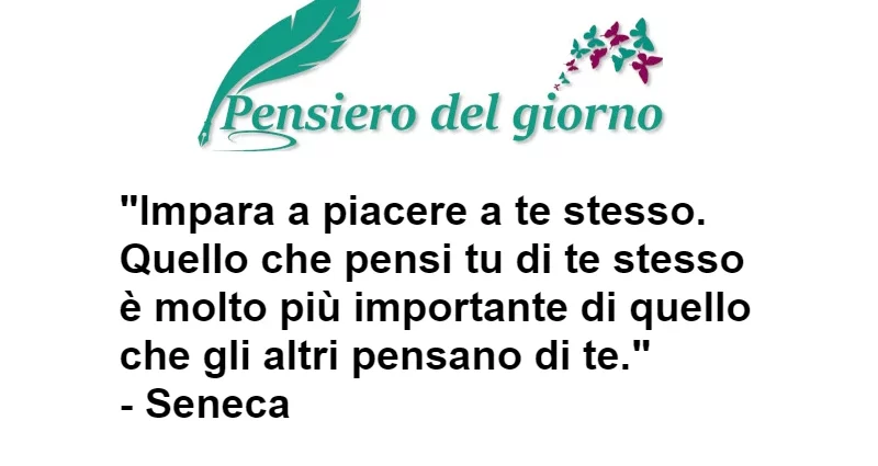 Frase Impara a piacere a te stesso Seneca