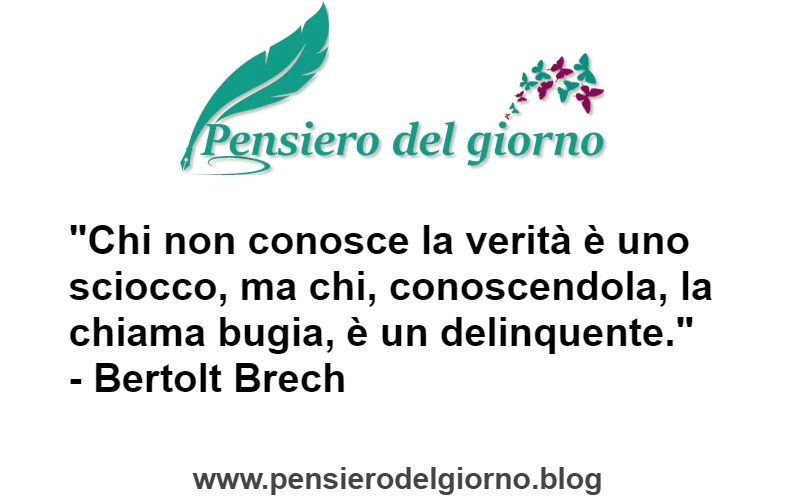 Citazione Chi nega verità è delinquente Brech