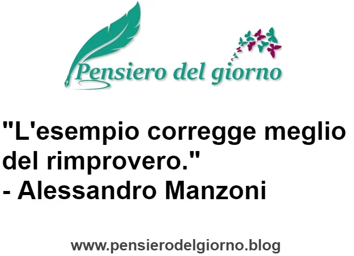 Aforisma L'esempio corregge meglio del rimprovero Manzoni