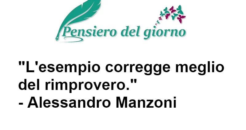 Aforisma L'esempio corregge meglio del rimprovero Manzoni