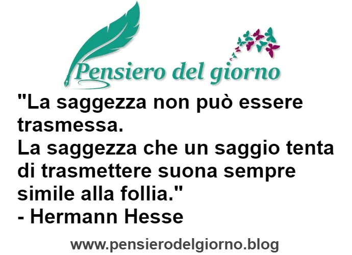 Citazione Hermann Hesse La saggezza non può essere trasmessa